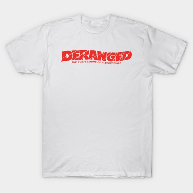 Deranged (red) T-Shirt by The Video Basement